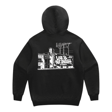 Love Is Not Enough - Hoodie