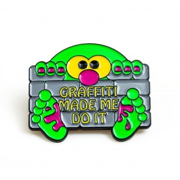 "Graffiti Made Me Do It" Pin